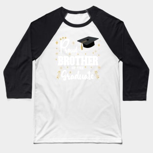 Proud Brother Of The Graduate | Bold White Text Family Graduation Baseball T-Shirt